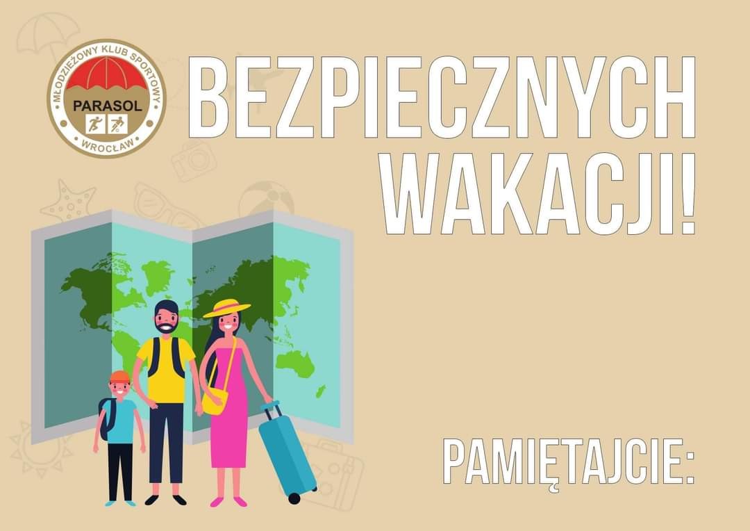 ŻYCZYMY BEZPIECZNYCH WAKACJI!
